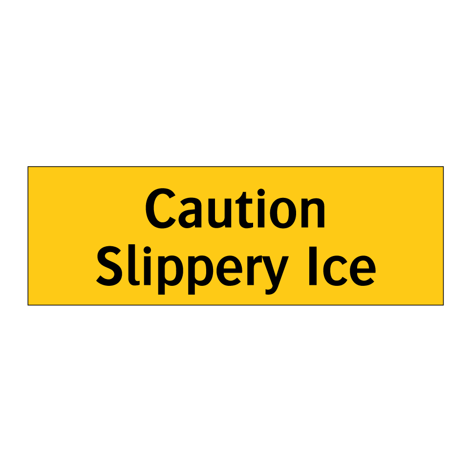 Caution Slippery Ice
