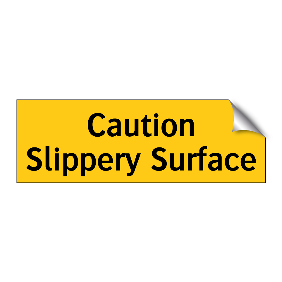 Caution Slippery Surface