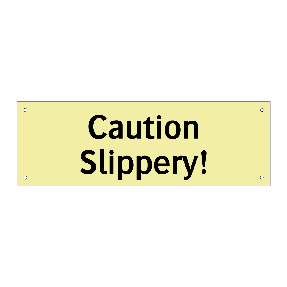 Caution Slippery!