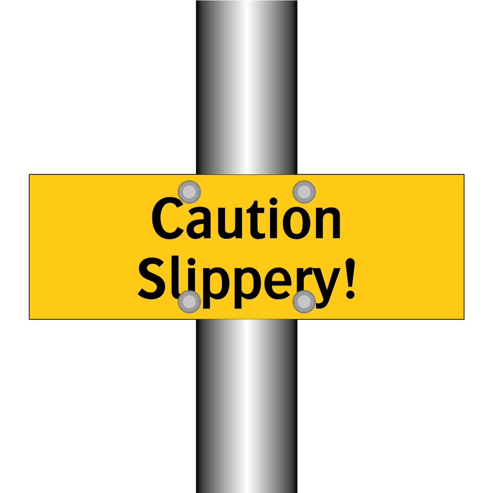Caution Slippery!