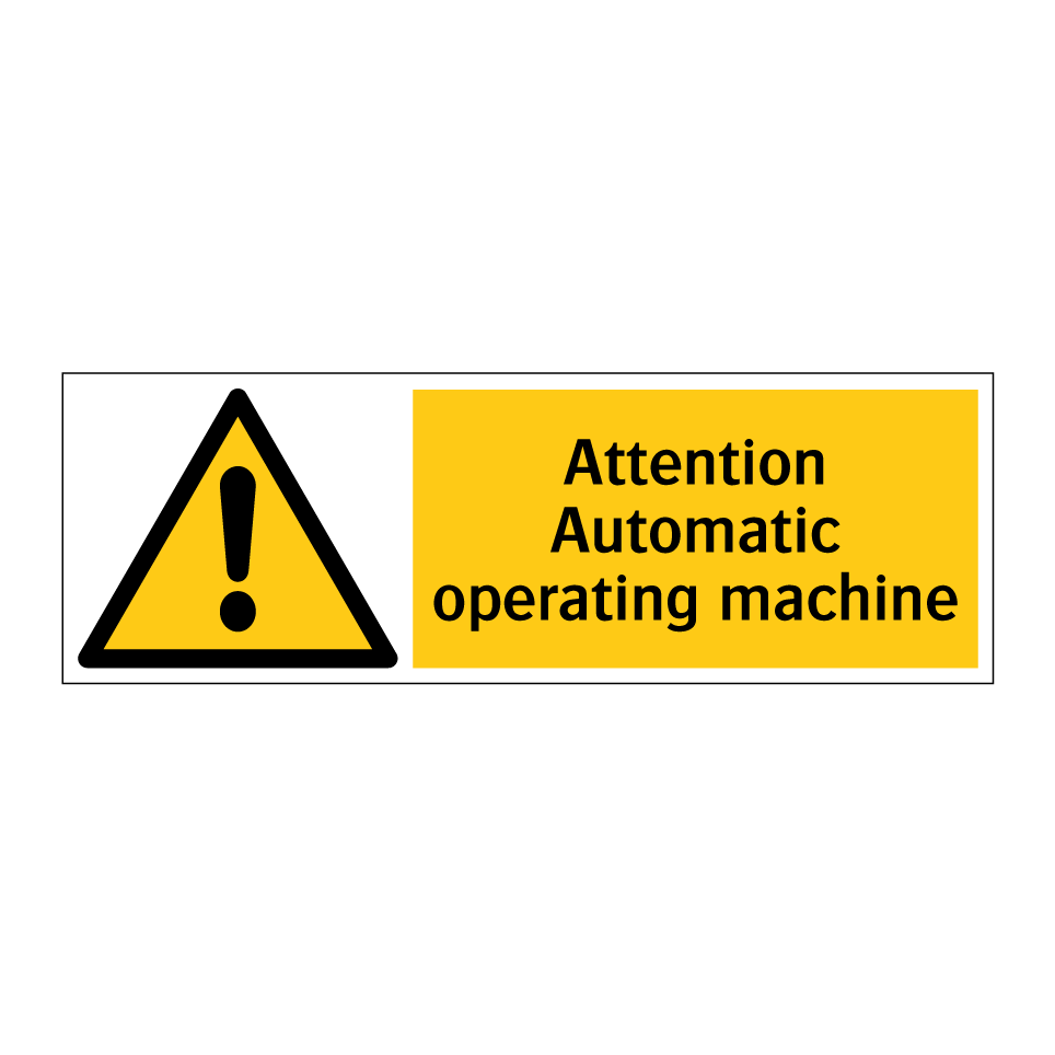 Attention Automatic operating machine