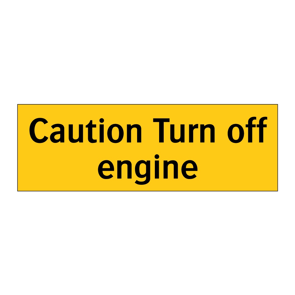 Caution Turn off engine
