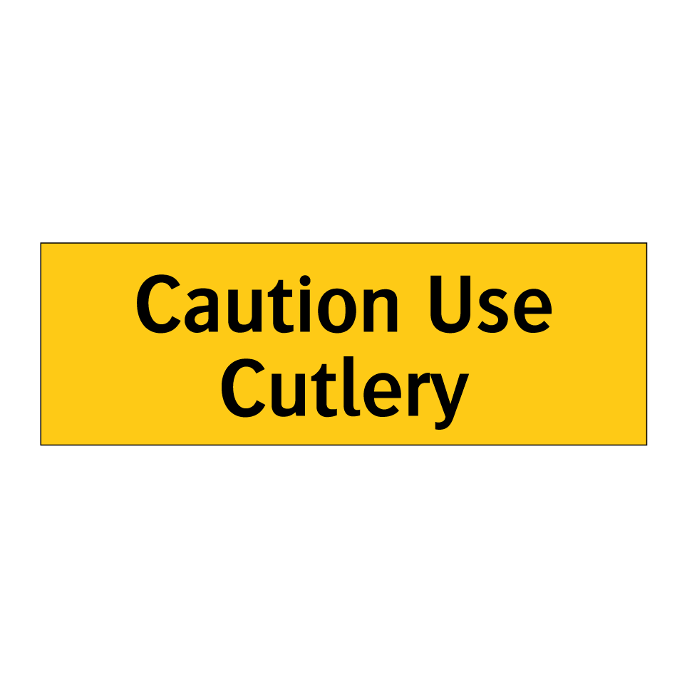 Caution Use Cutlery