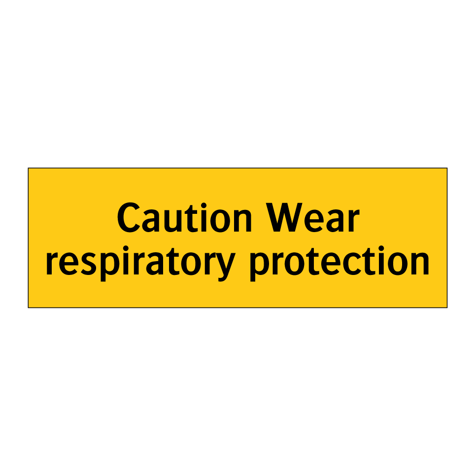 Caution Wear respiratory protection