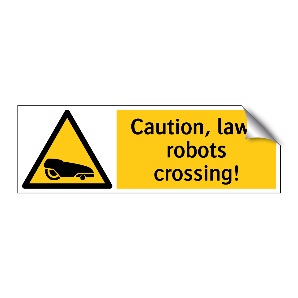 Caution, lawn robots crossing!