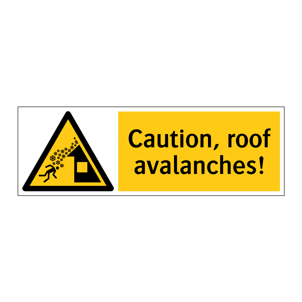 Caution, roof avalanches!