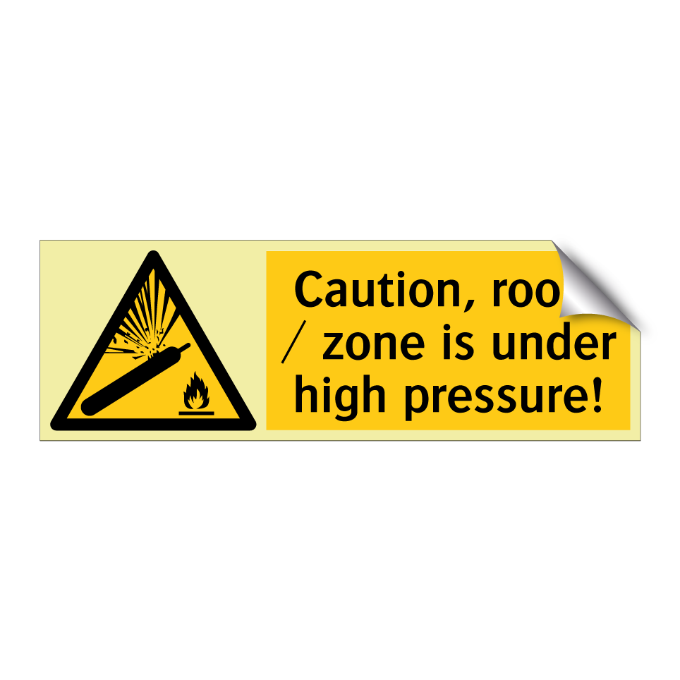 Caution, room / zone is under high pressure!