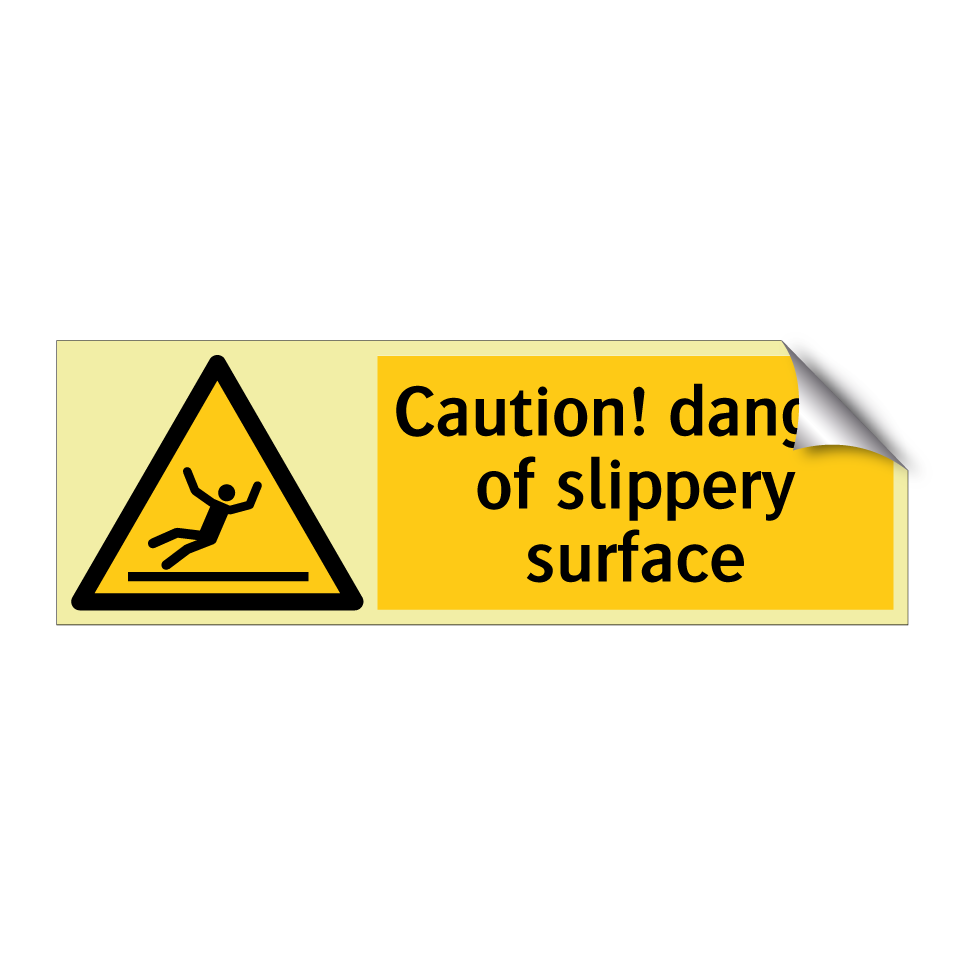Caution! danger of slippery surface
