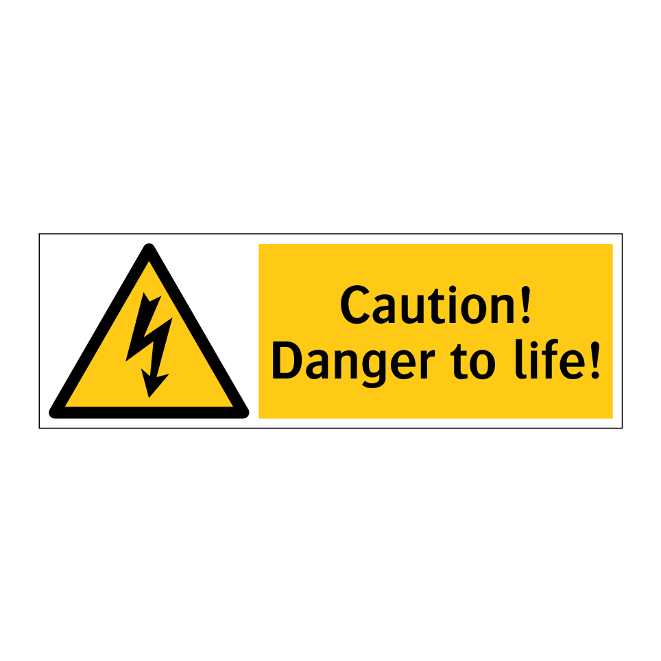 Caution! Danger to life!