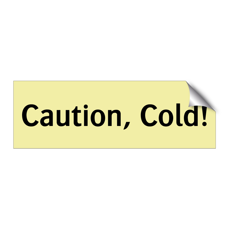 Caution, Cold!