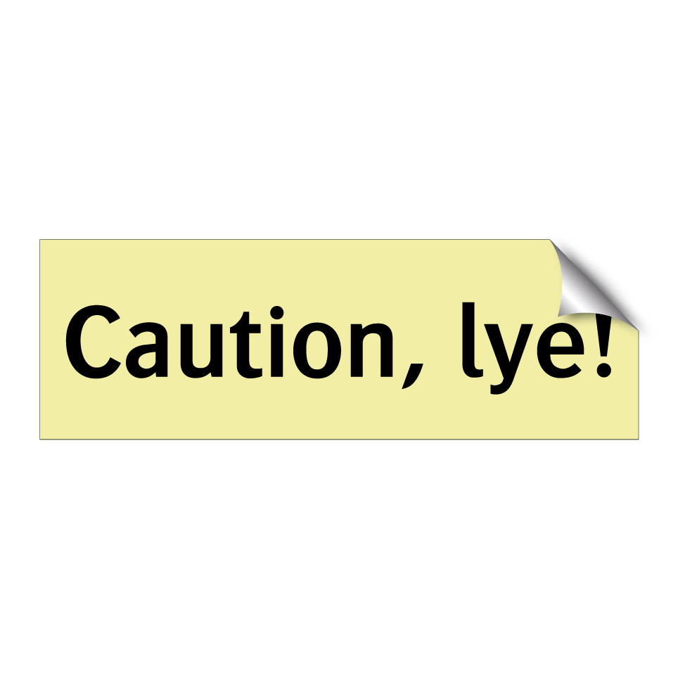 Caution, lye!