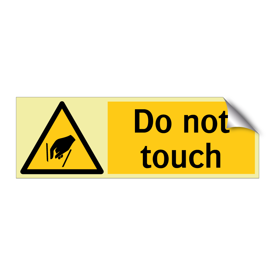 Do not touch