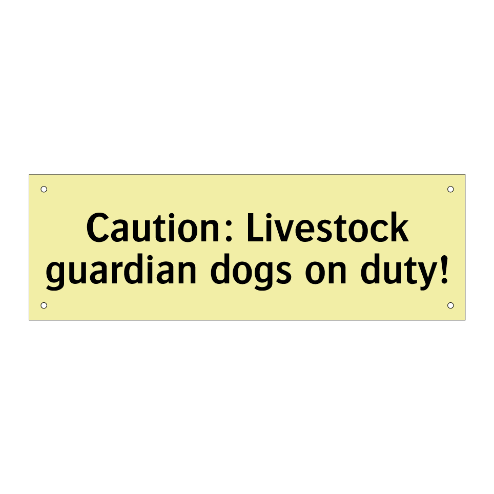 Caution: Livestock guardian dogs on duty!