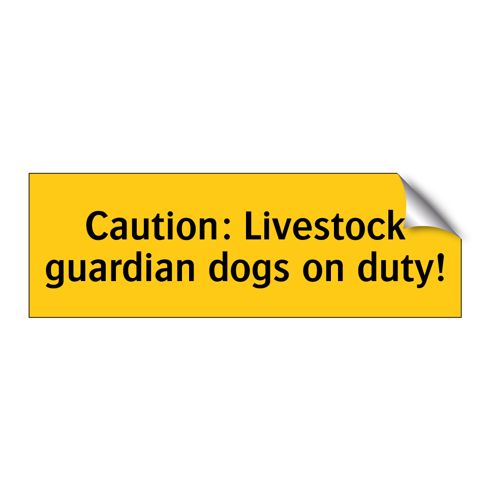Caution: Livestock guardian dogs on duty!