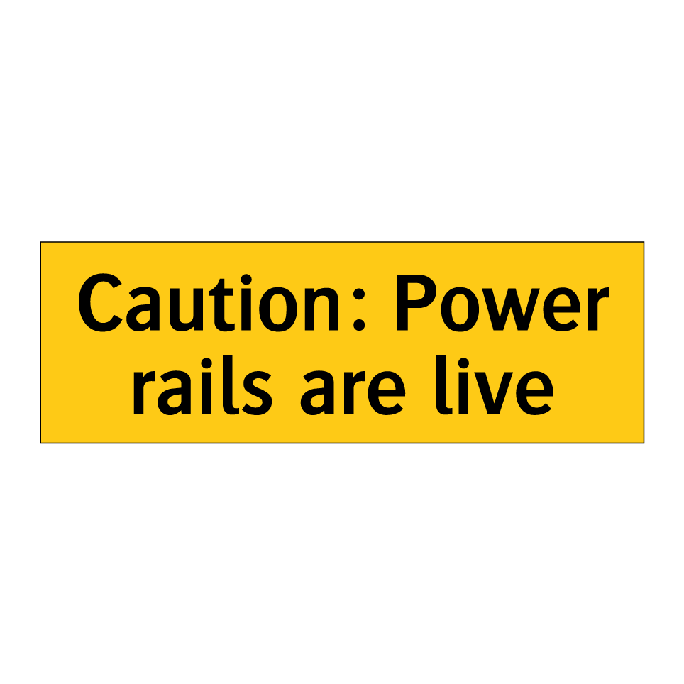 Caution: Power rails are live