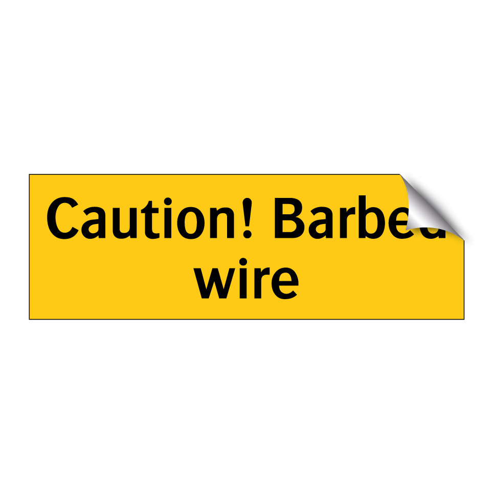Caution! Barbed wire