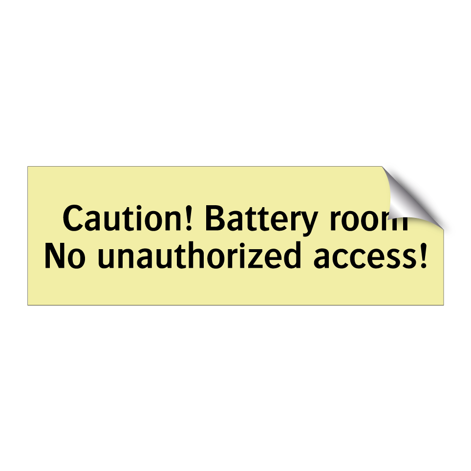 Caution! Battery room No unauthorized access!