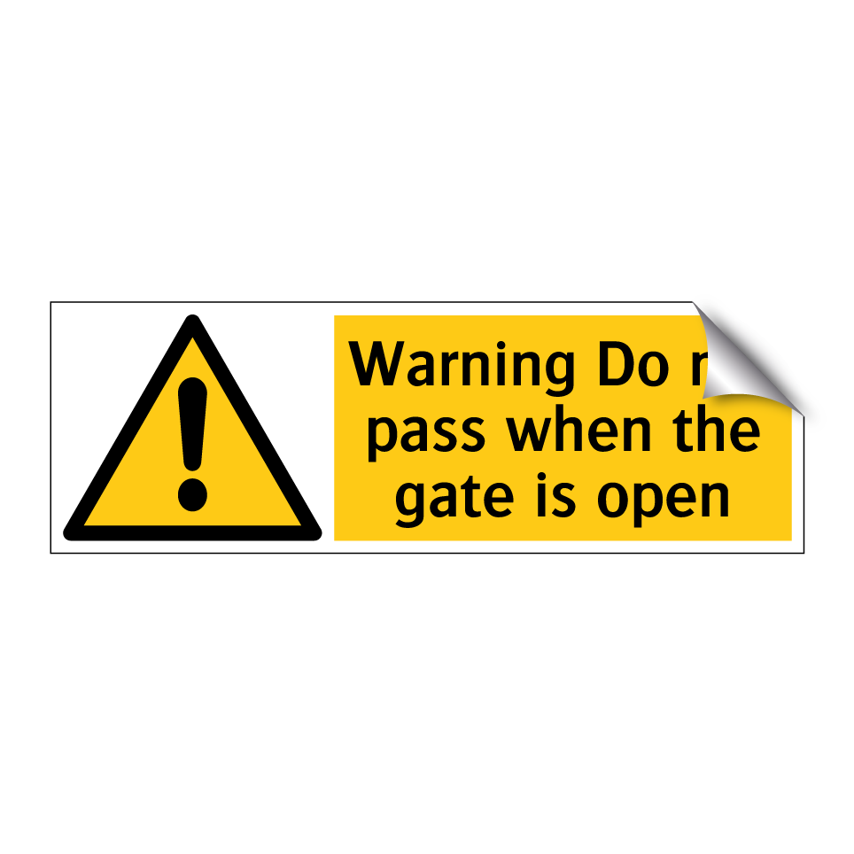 Warning Do not pass when the gate is open