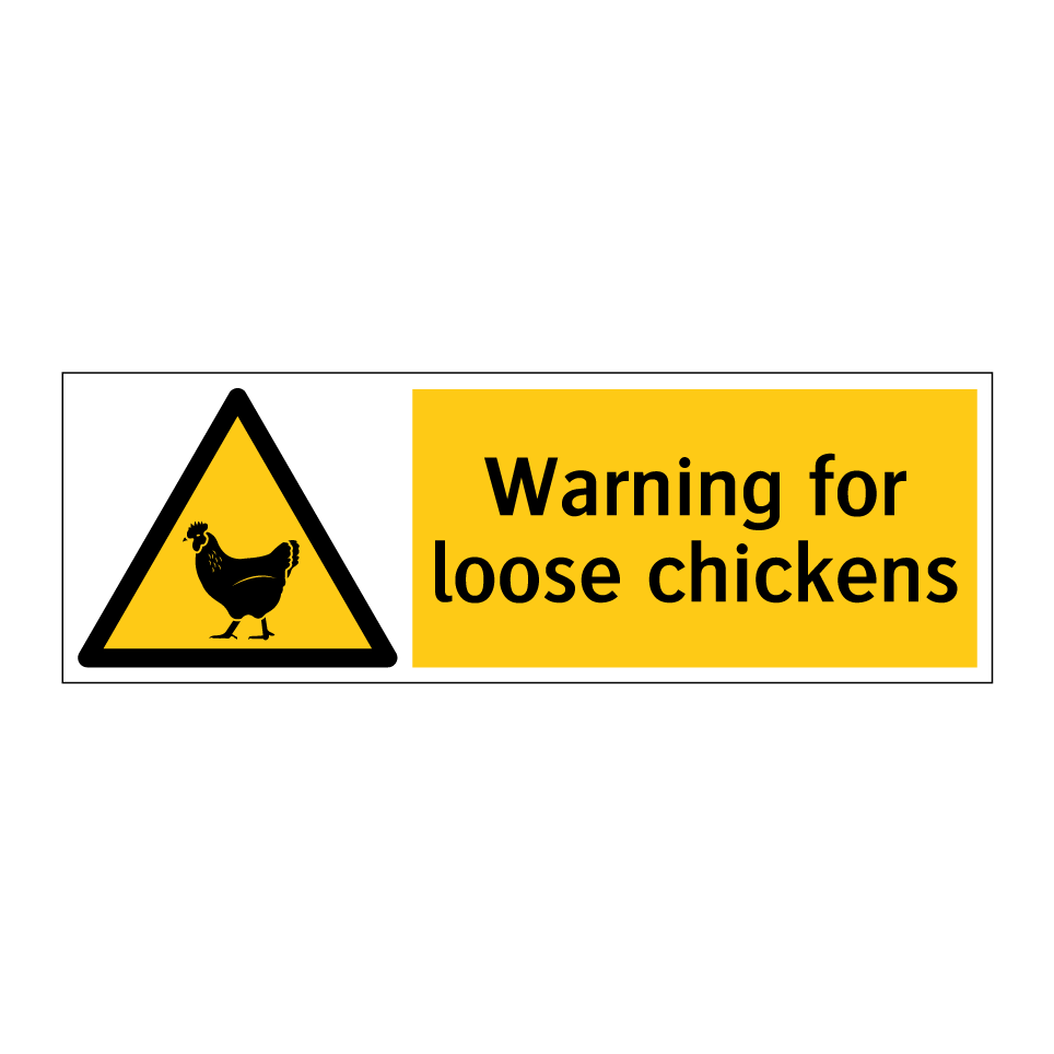 Warning for loose chickens