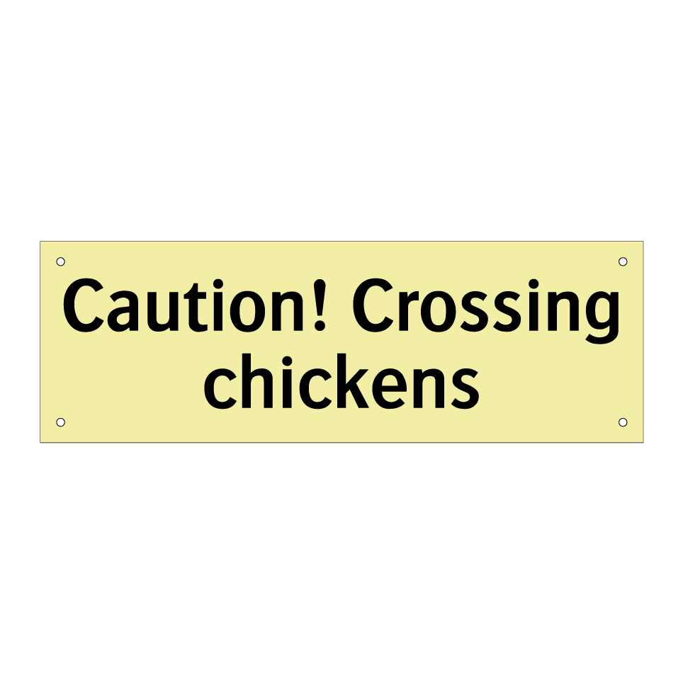 Caution! Crossing chickens