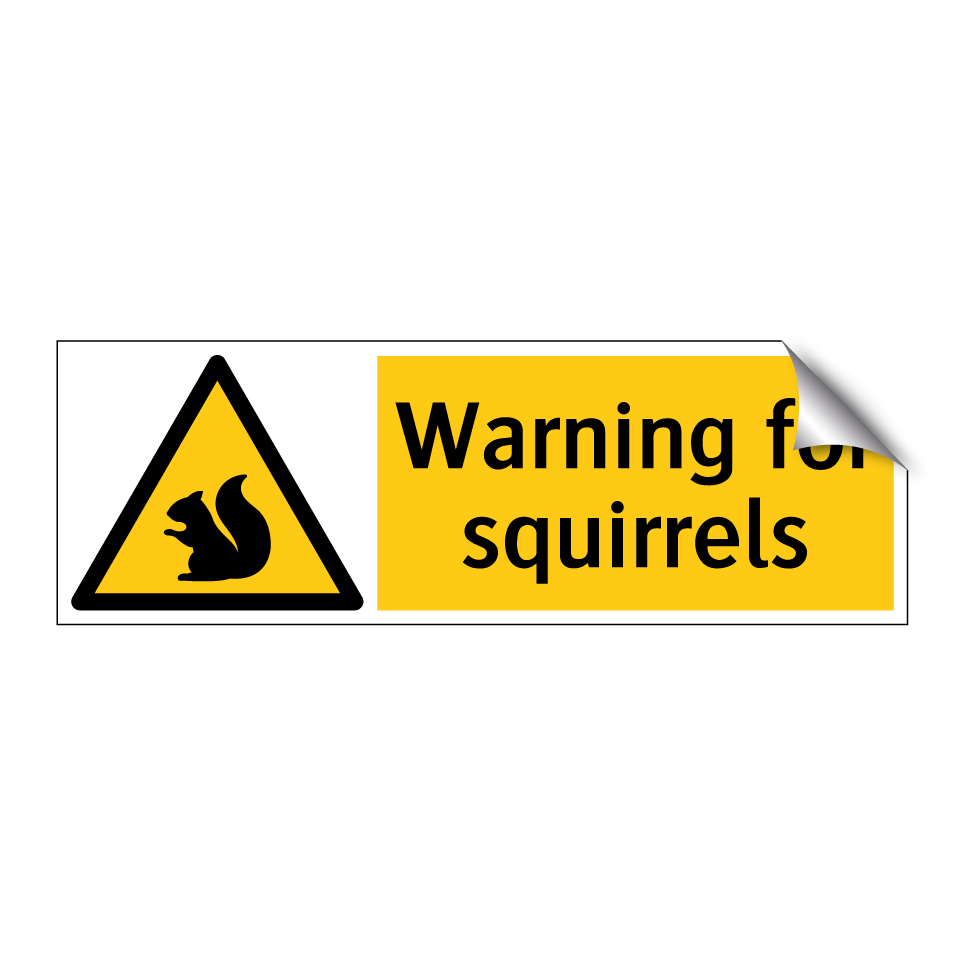 Warning for squirrels