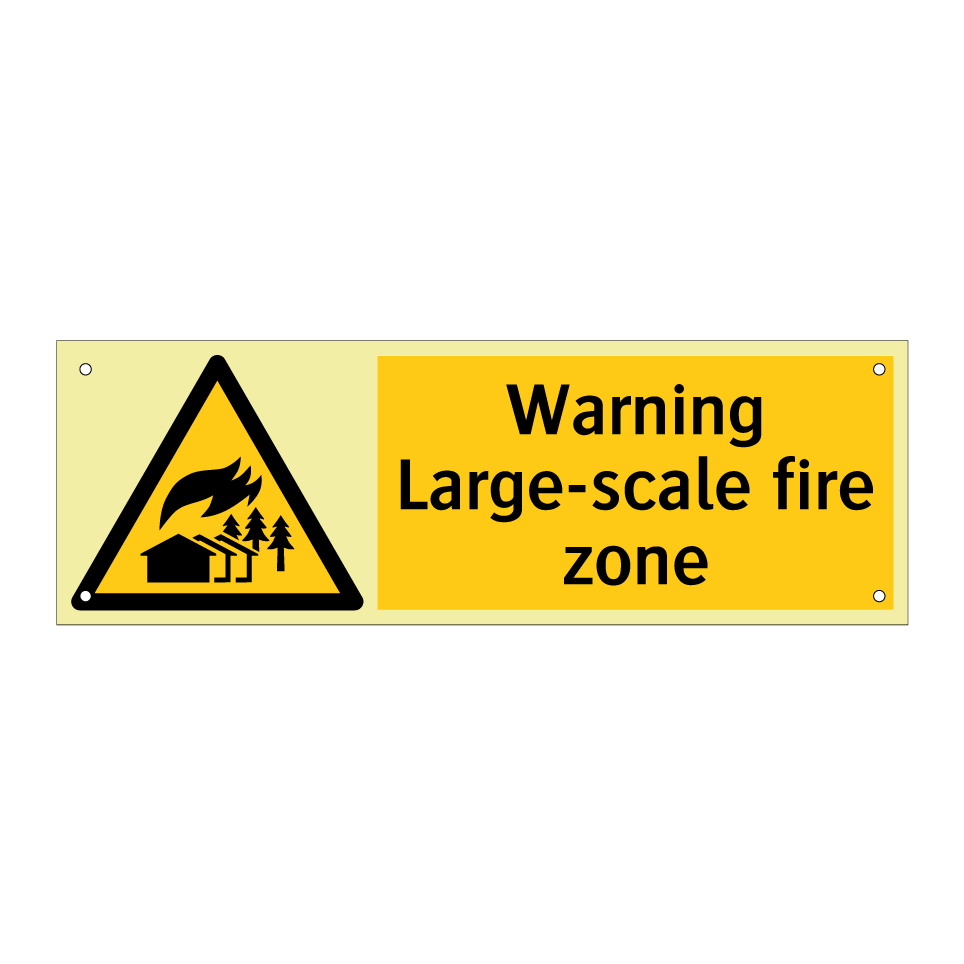 Warning Large-scale fire zone