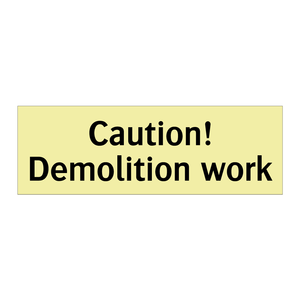 Caution! Demolition work