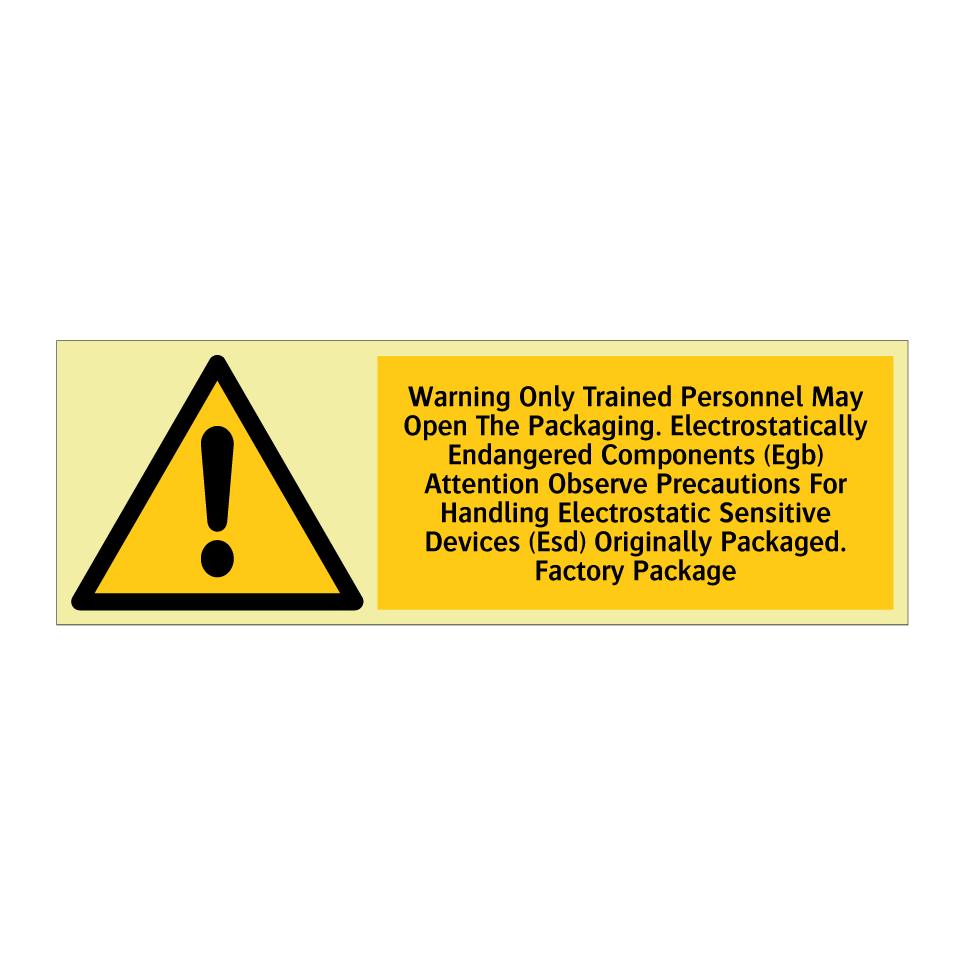 Warning Only Trained Personnel May Open The Packaging. Electrostatically Endangered Components (Egb) Attention Observe Precautions For Handling Electrostatic Sensitive Devices (Esd) Originally Packaged. Factory Package