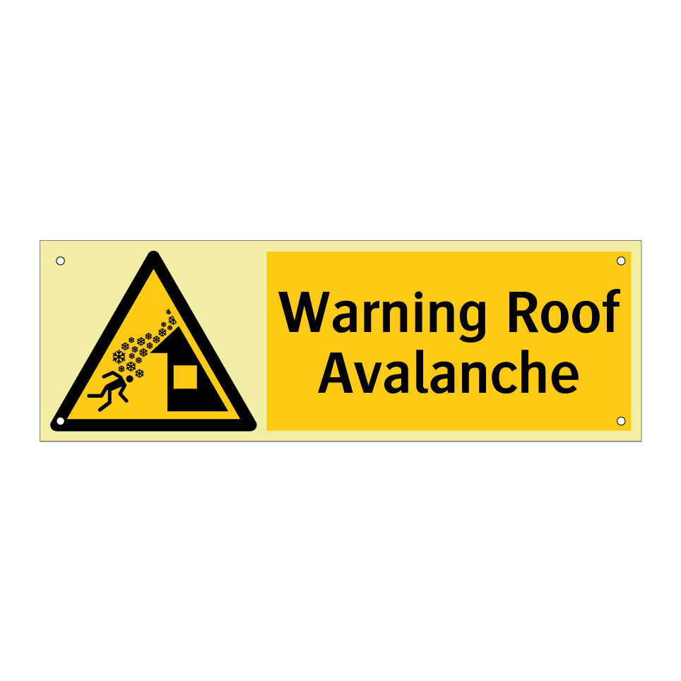 Warning Roof Avalanche