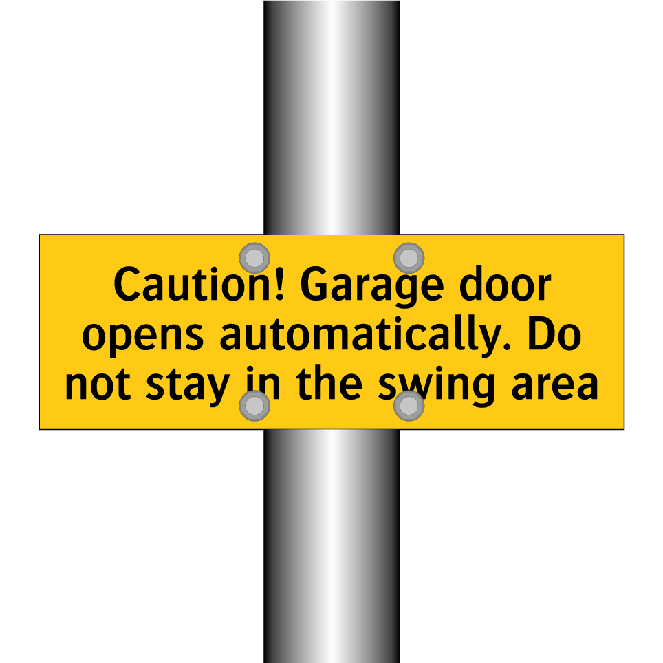 Caution! Garage door opens automatically. Do not stay in the swing area