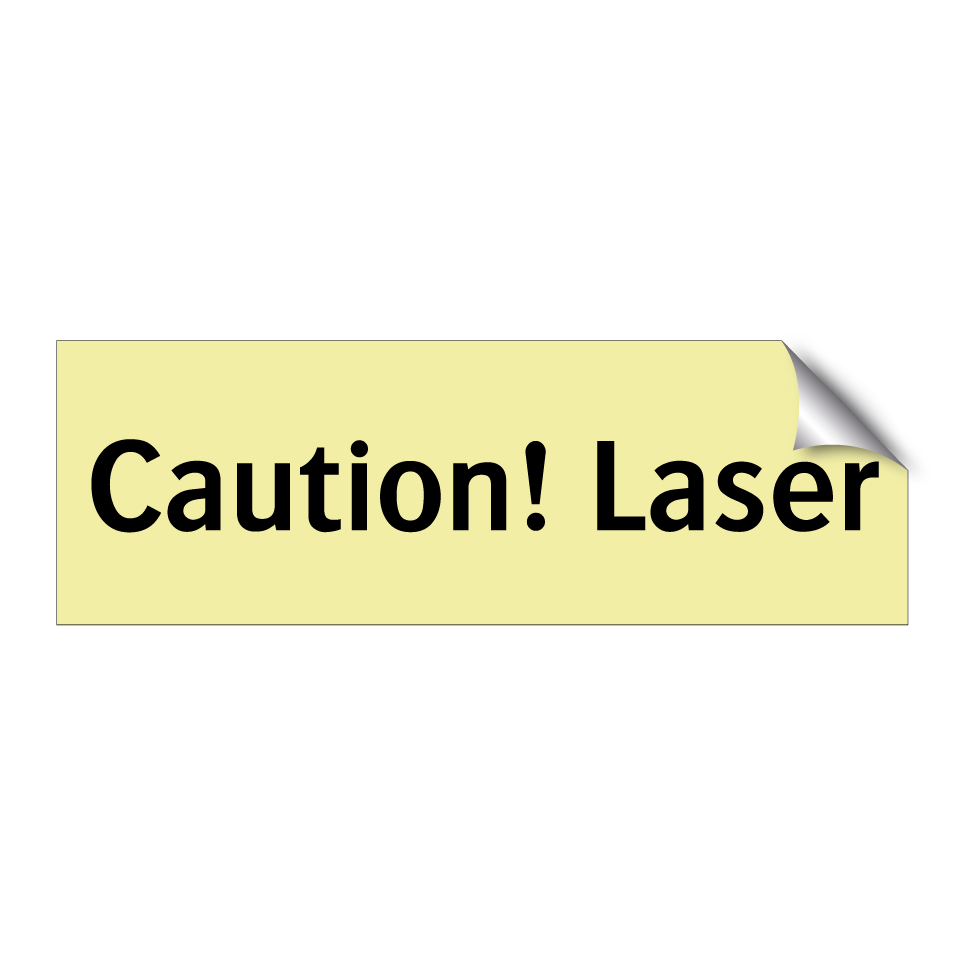 Caution! Laser