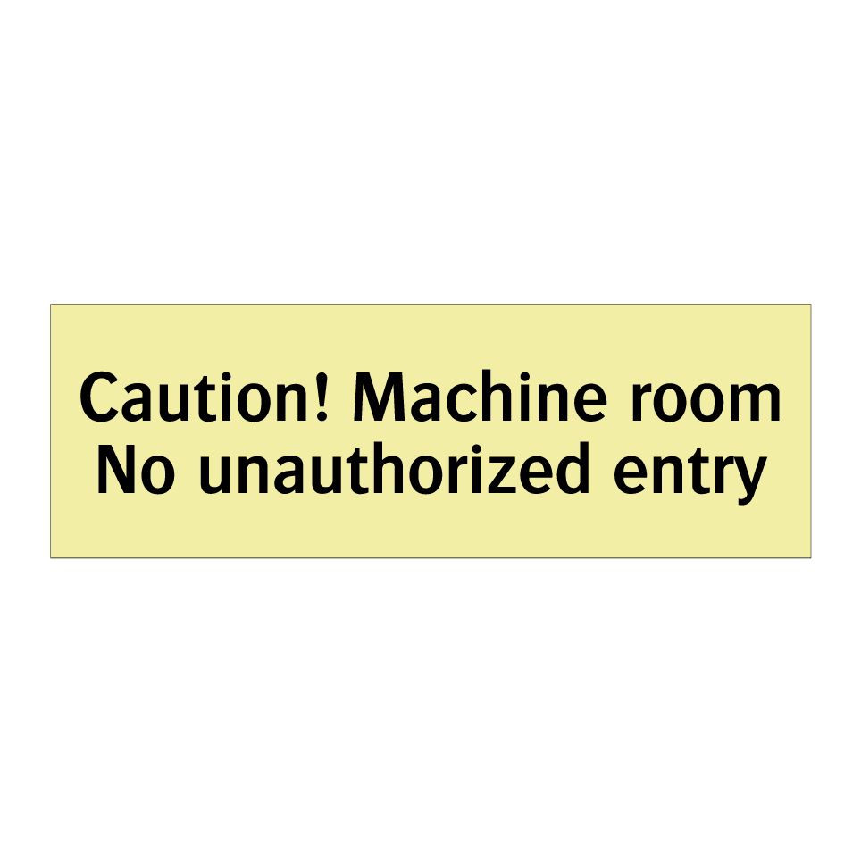 Caution! Machine room No unauthorized entry