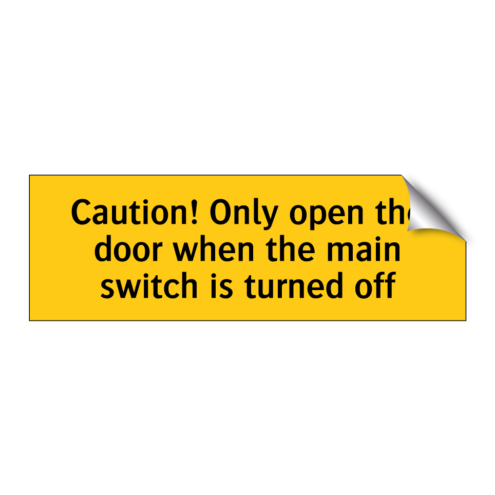 Caution! Only open the door when the main switch is turned off