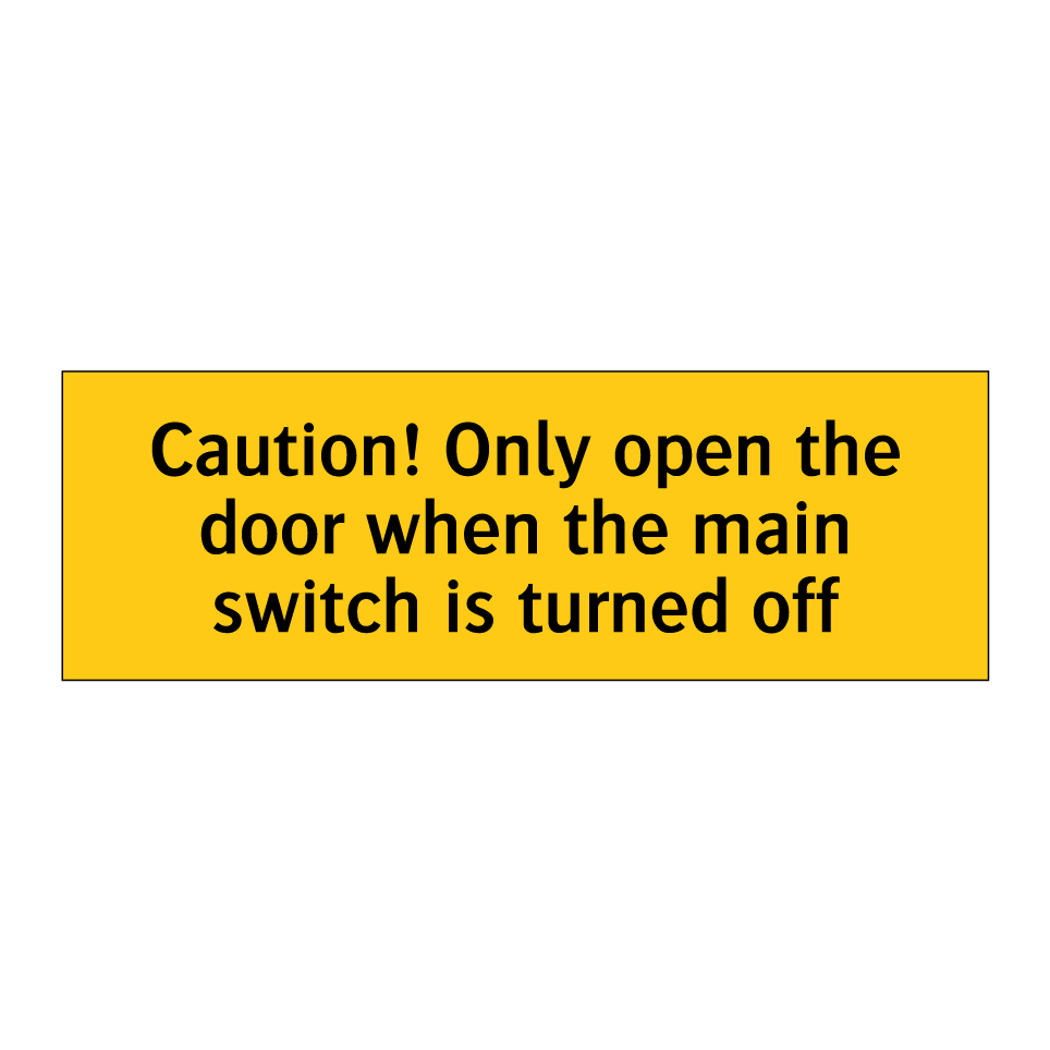 Caution! Only open the door when the main switch is turned off