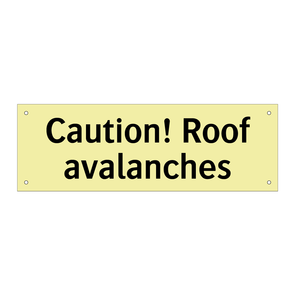 Caution! Roof avalanches