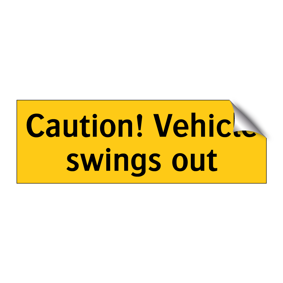 Caution! Vehicle swings out