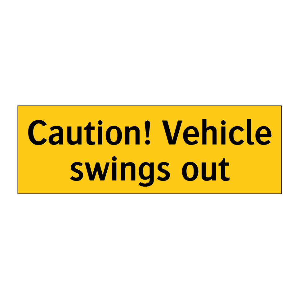 Caution! Vehicle swings out