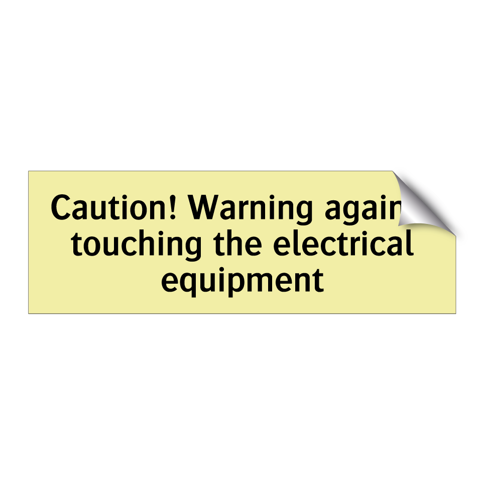 Caution! Warning against touching the electrical equipment