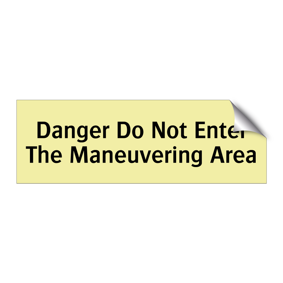 Danger Do Not Enter The Maneuvering Area