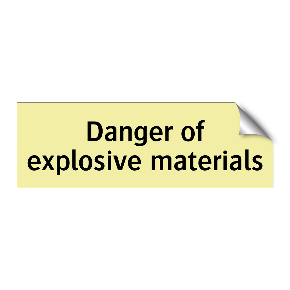 Danger of explosive materials