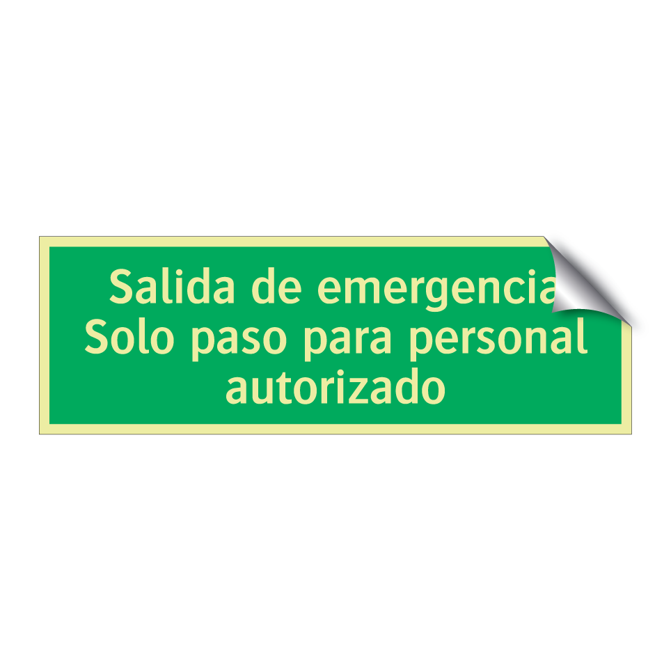 Salida de emergencia Solo paso para personal autorizado