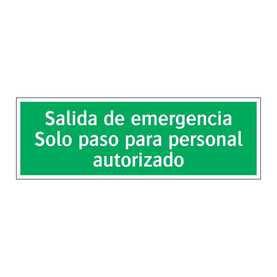Salida de emergencia Solo paso para personal autorizado