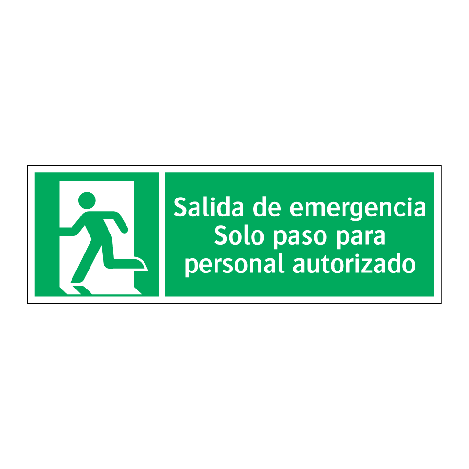 Salida de emergencia Solo paso para personal autorizado