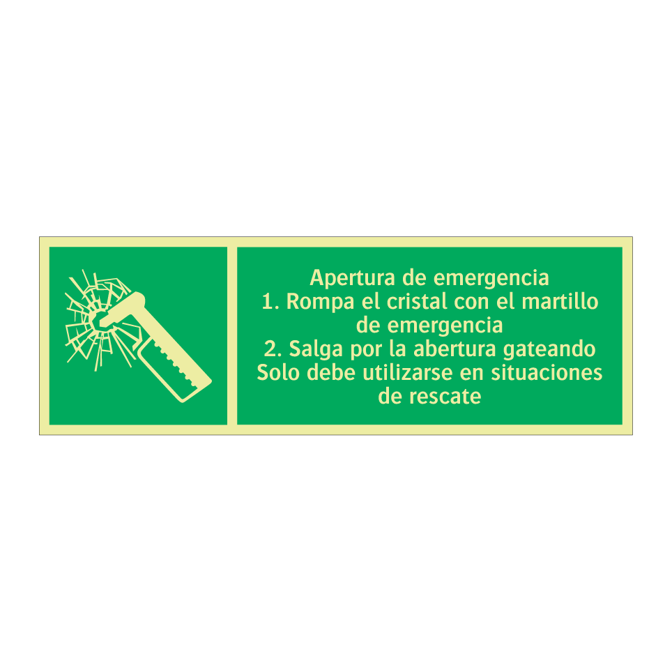 Apertura de emergencia 1. Rompa el cristal con el martillo de emergencia 2. Salga por la abertura gateando Solo debe utilizarse en situaciones de rescate
