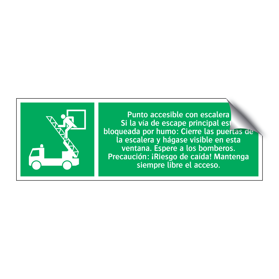Punto accesible con escalera Si la vía de escape principal está bloqueada por humo: Cierre las puertas de la escalera y hágase visible en esta ventana. Espere a los bomberos. Precaución: ¡Riesgo de caída! Mantenga siempre libre el acceso.