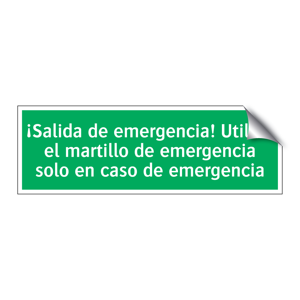 ¡Salida de emergencia! Utilice el martillo de emergencia solo en caso de emergencia