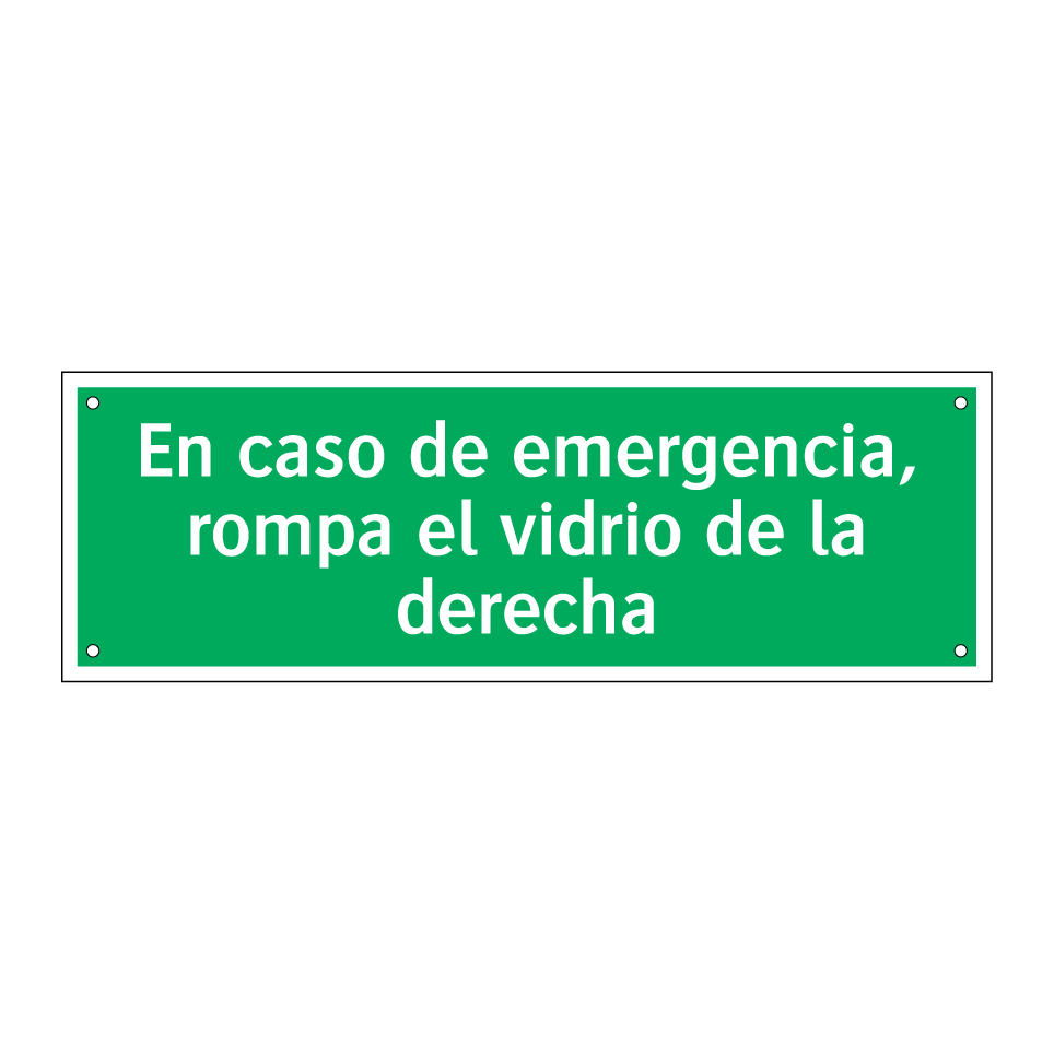 En caso de emergencia, rompa el vidrio de la derecha