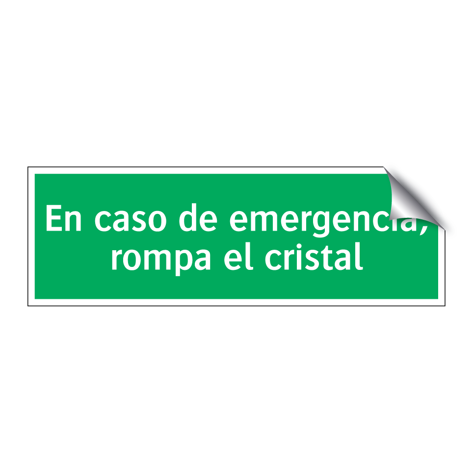 En caso de emergencia, rompa el cristal