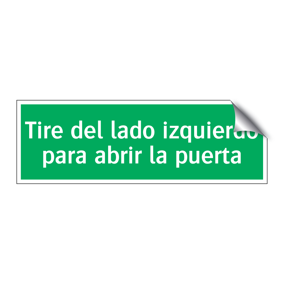 Tire del lado izquierdo para abrir la puerta
