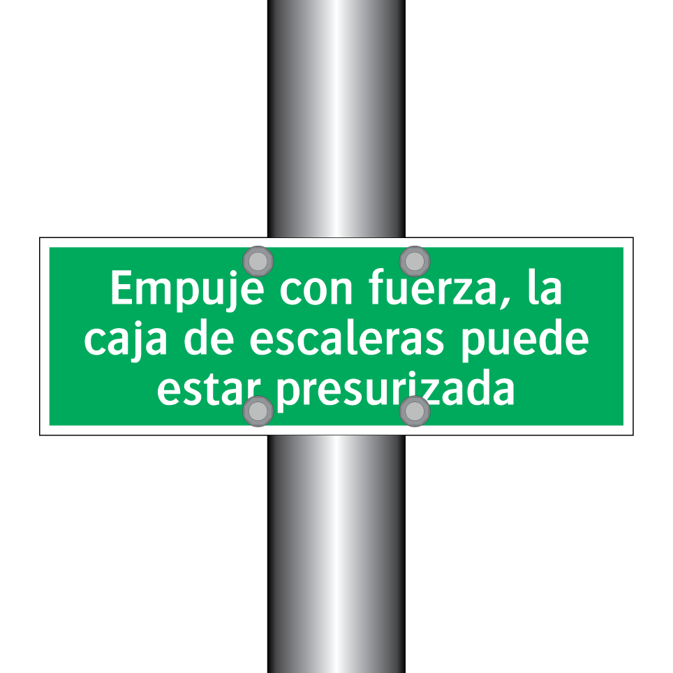 Empuje con fuerza, la caja de escaleras puede estar presurizada